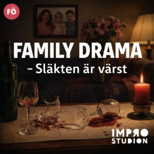 Improvisationsteater Family drama kl 19.30 start 28 januari