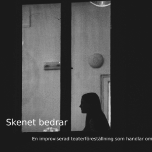 Skenet bedrar - 24 & 30 januari