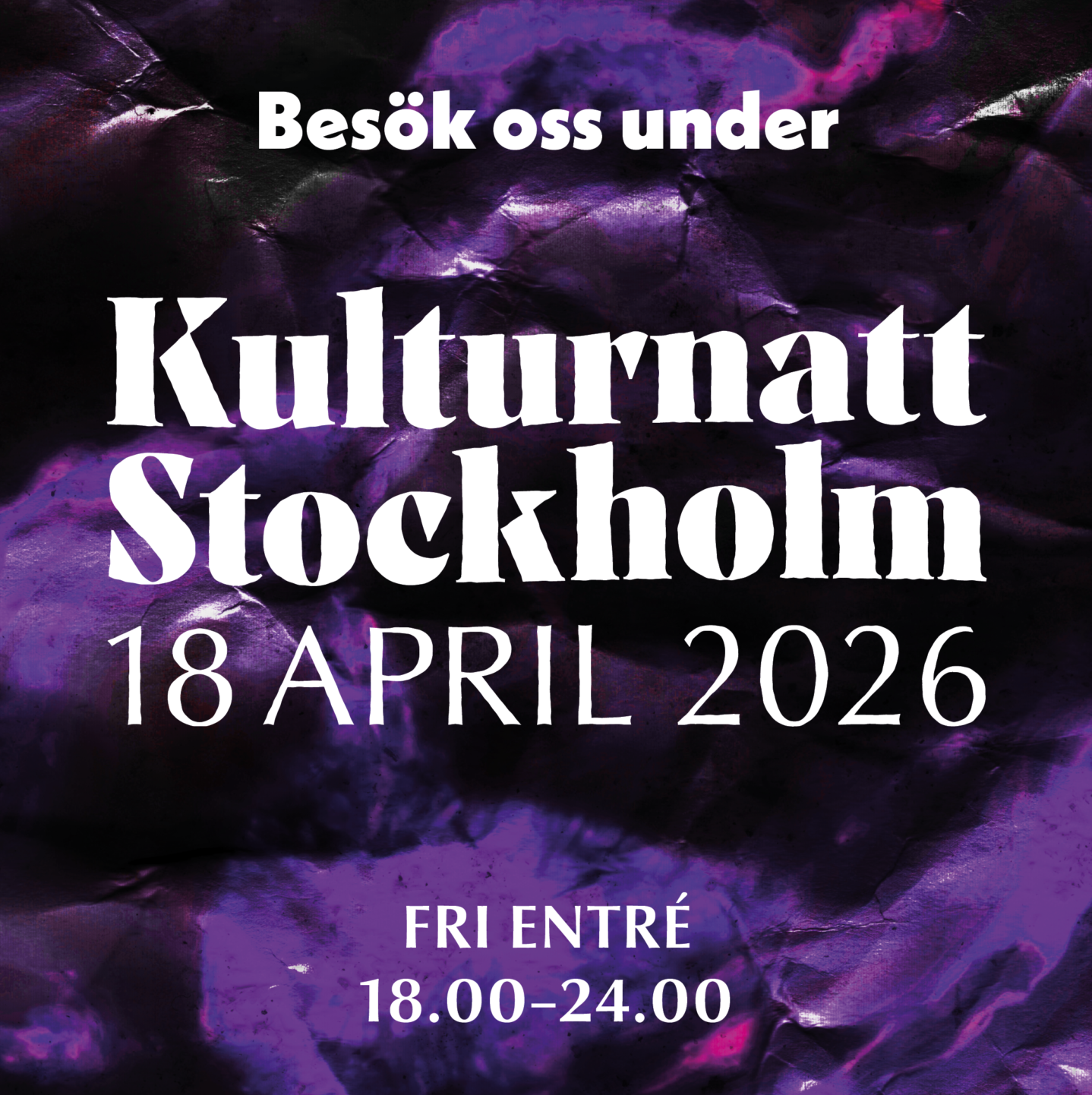 KULTURNATT STOCKHOLM den 18 april kl 18.00–24.00