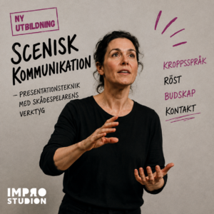 Scenisk kommunikation – presentationsteknik med skådespelarens verktyg