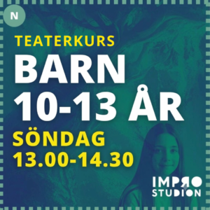 Teaterkurs för barn 10-13 år söndagar kl 13-14.30 start 6 september