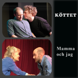 Gästspel: Mamma och jag & Köttet 3 oktober
